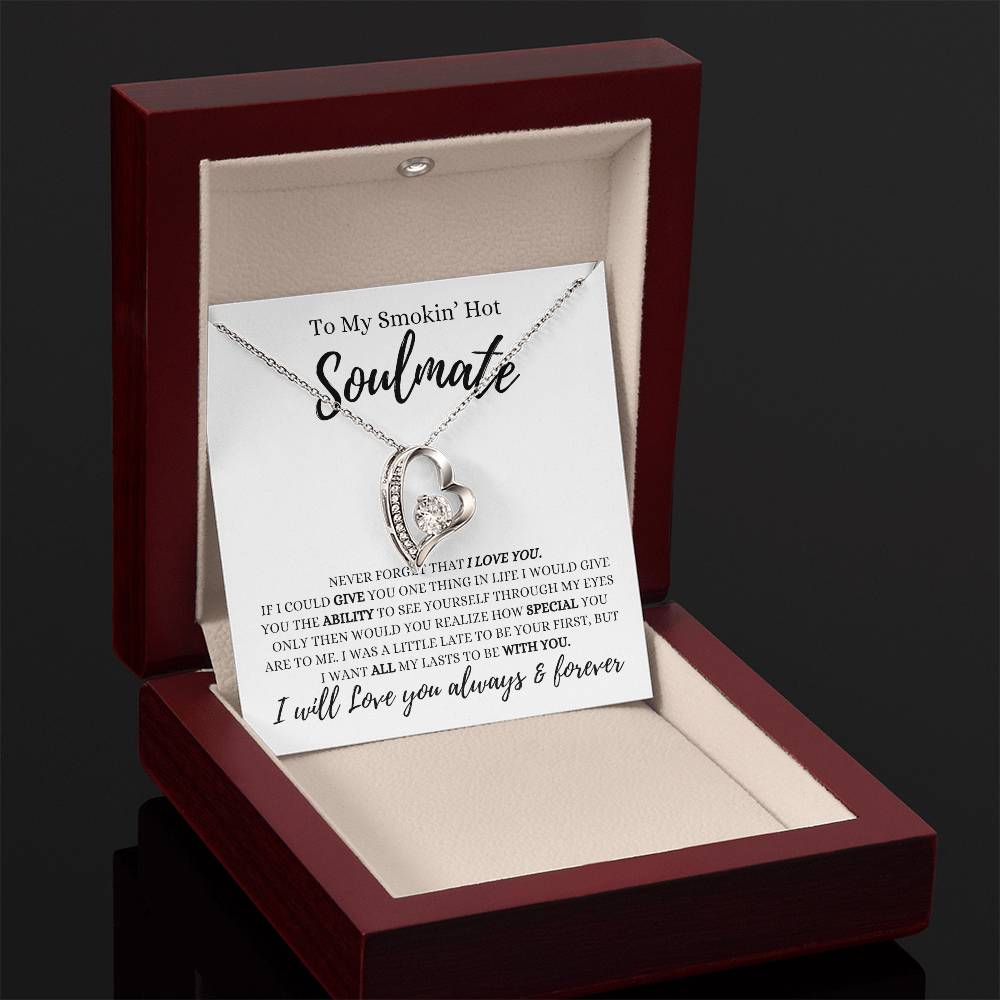 To My Smokin' Hot Soulmate | Never Forget That I Love You | Forever Heart Necklace