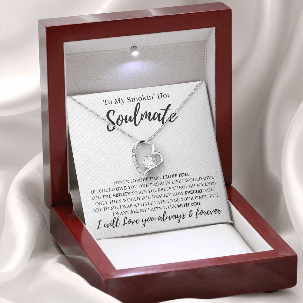 To My Smokin' Hot Soulmate | Never Forget That I Love You | Forever Heart Necklace