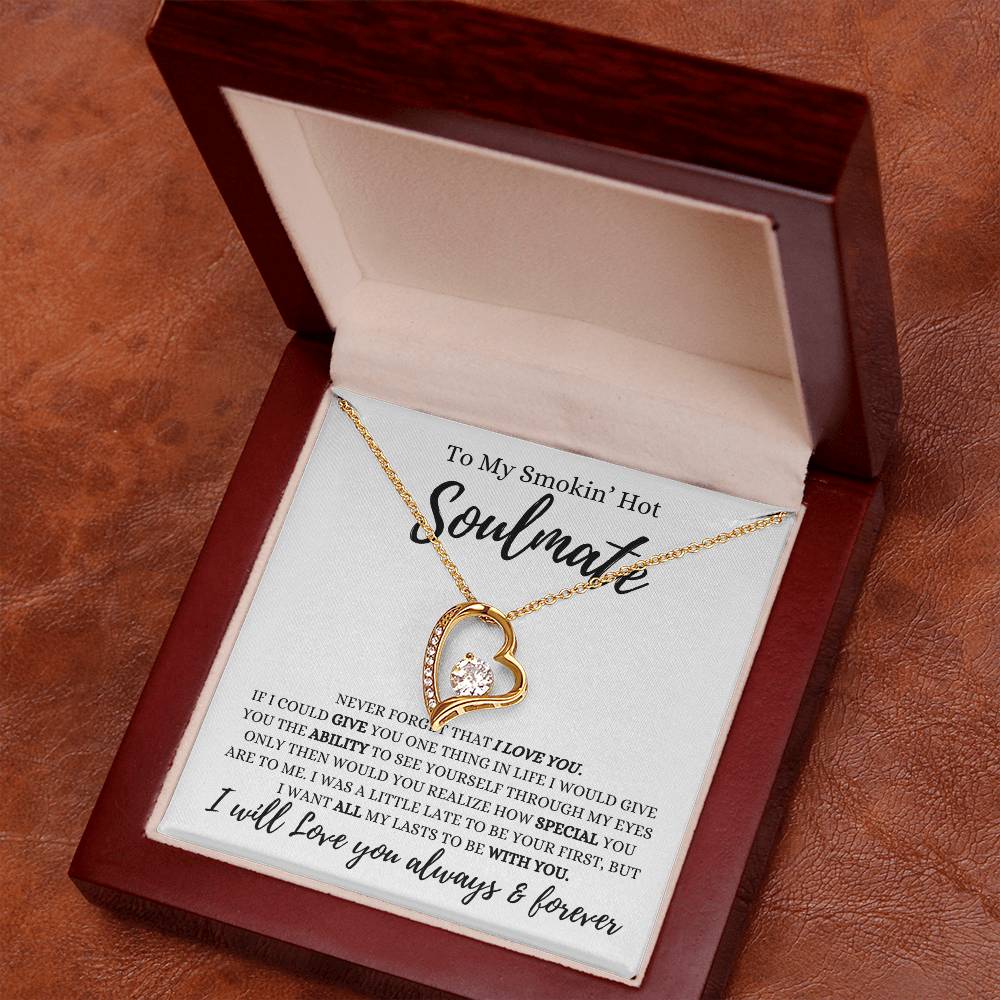 To My Smokin' Hot Soulmate | Never Forget That I Love You | Forever Heart Necklace