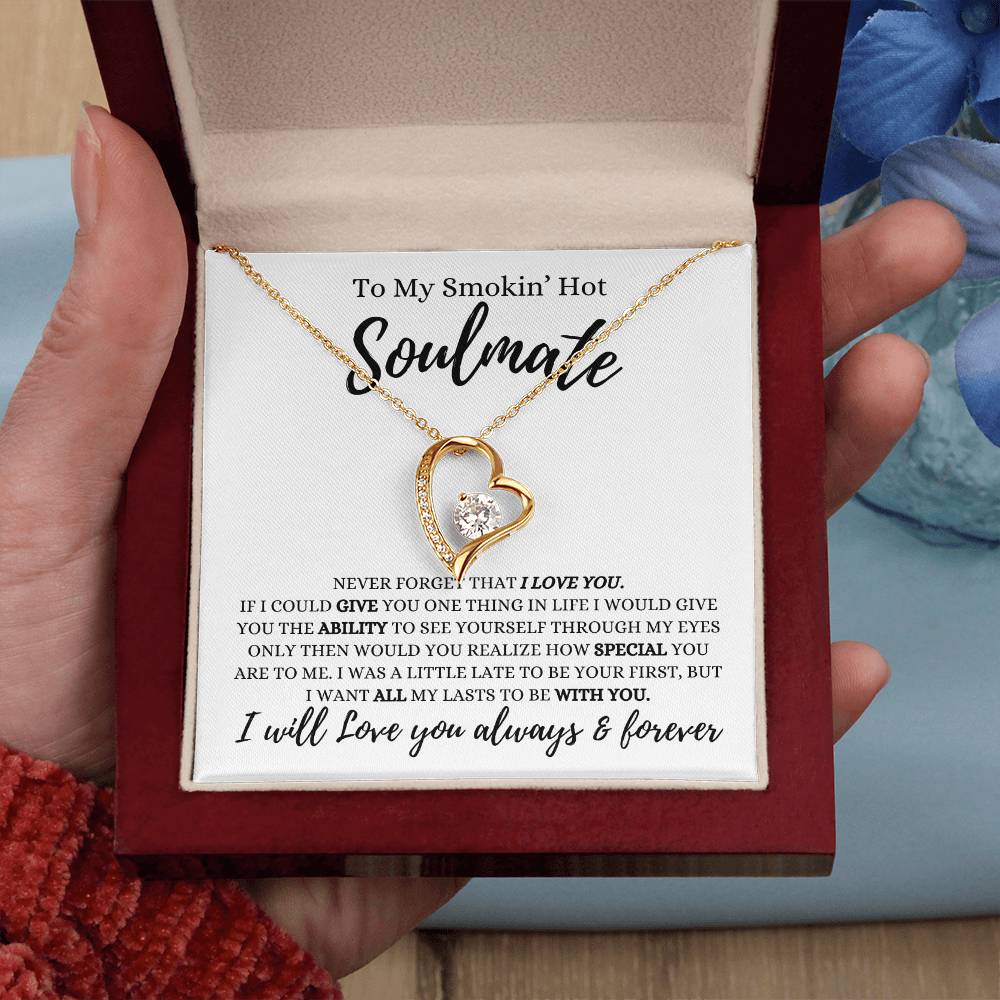 To My Smokin' Hot Soulmate | Never Forget That I Love You | Forever Heart Necklace