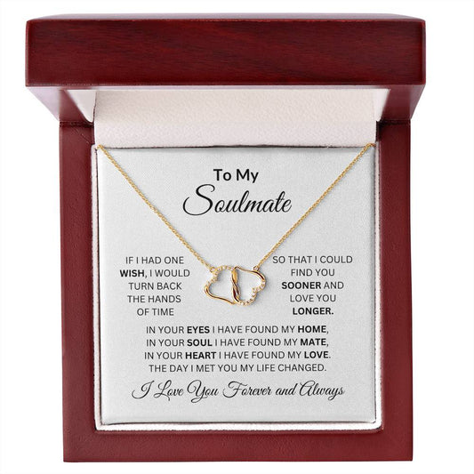 To My Soulmate | If I Had One Wish | Everlasting Love Necklace