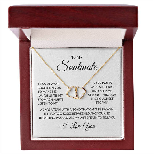 To My Soulmate | I Can Always Count On You | Everlasting Love Necklace