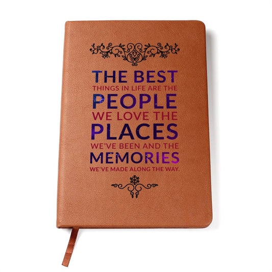 The Best Things in Life Are the People We Love Leather Journal