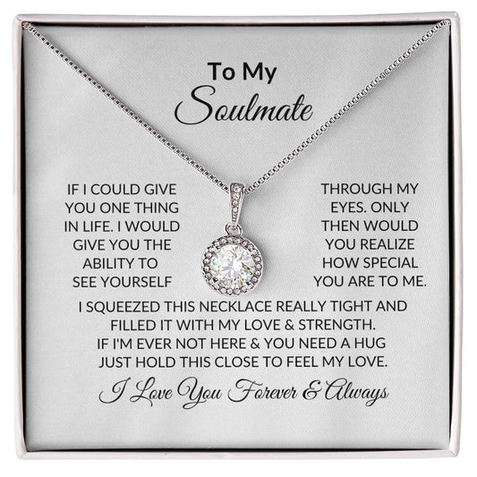 To My Soulmate | If I Could Give You One Thing | Eternal Hope Necklace