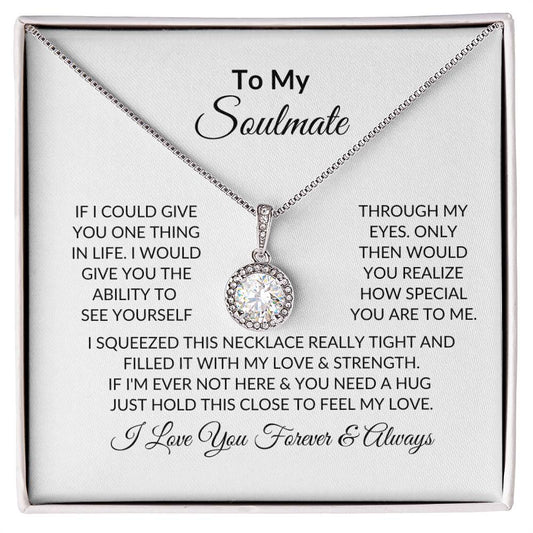 To My Soulmate | If I Could Give | Eternal Hope Necklace