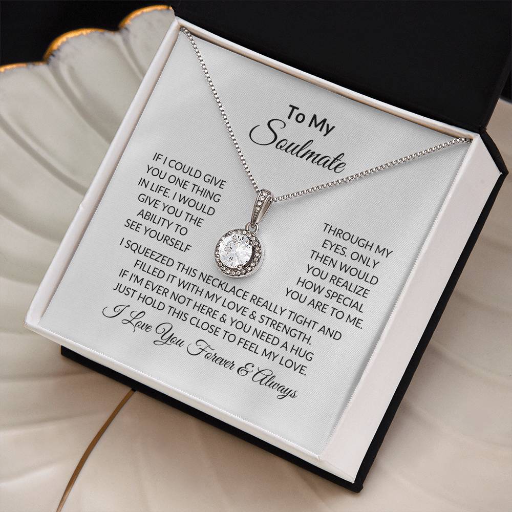 To My Soulmate | If I Could Give You One Thing | Eternal Hope Necklace