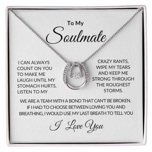 To My Soulmate | I Can Always Count On You | Lucky In Love Necklace