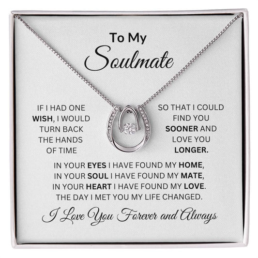 To My Soulmate | If I Had One Wish | Lucky In Love Necklace