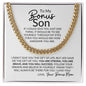 To My Bonus Son If I Could Give You Just One Thing | Cuban Link Chain