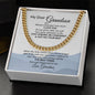 My Dear Grandson Always Remember How Much I Love You Love Grandma | Cuban Link Chain