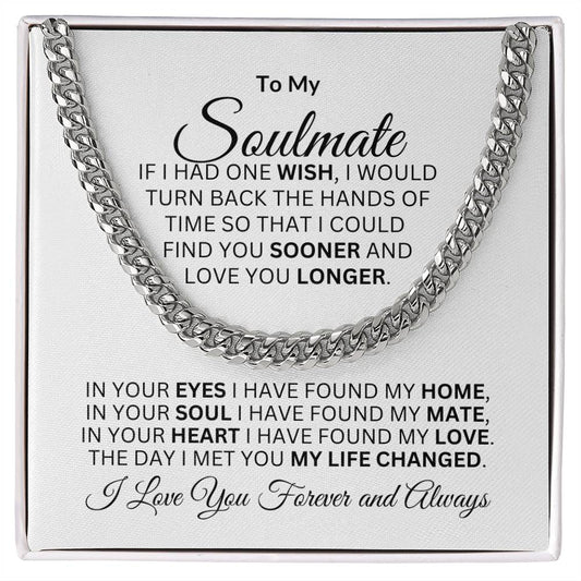 To My Soulmate | If I Had One Wish | Cuban Link Chain