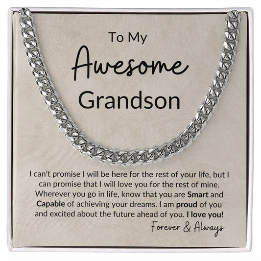 To My Awesome Grandson I Can't Promise I Will Be Here | Cuban Link Chain