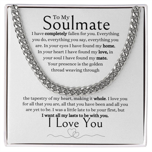 To My Soulmate I Have Completely Fallen For You | Cuban Link Chain