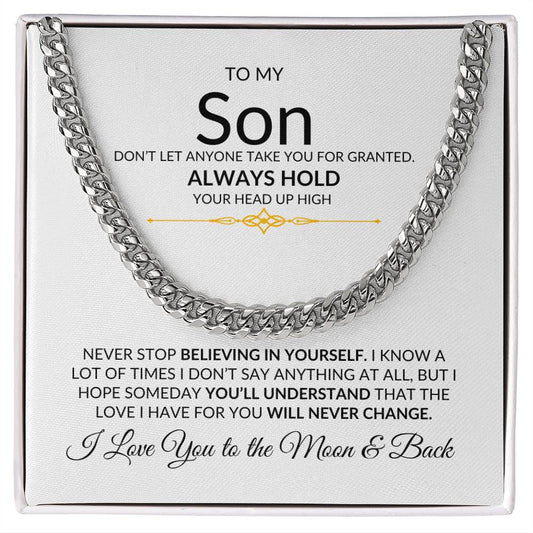 To My Son Don't Let Anyone Take You For Granted | Cuban Link Chain