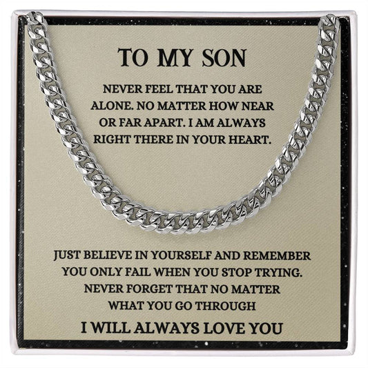 To My Son | Never Feel That You Are Alone| Cuban Link Chain