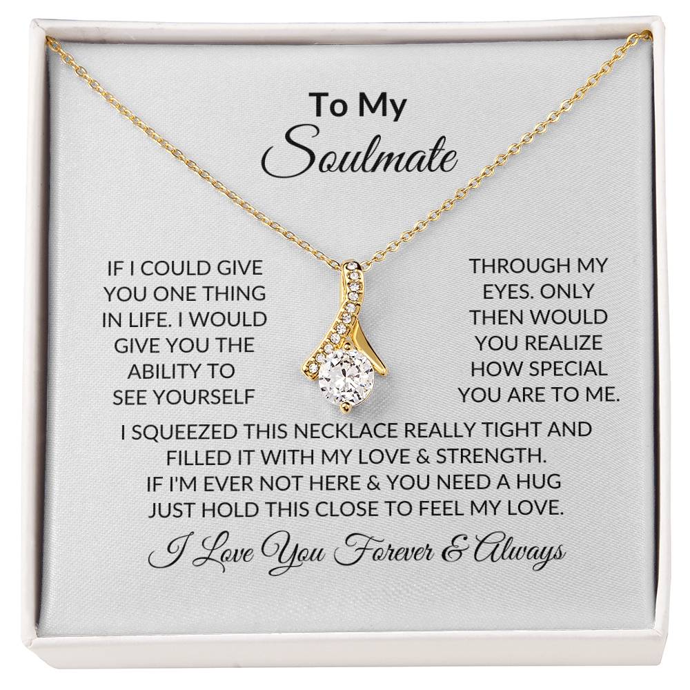 To My Soulmate | If I Could Give| Alluring Beauty Necklace