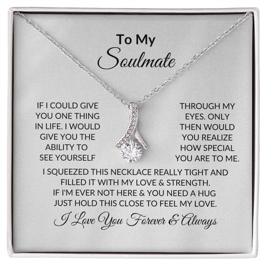 To My Soulmate | If I Could Give | Alluring Beauty Necklace