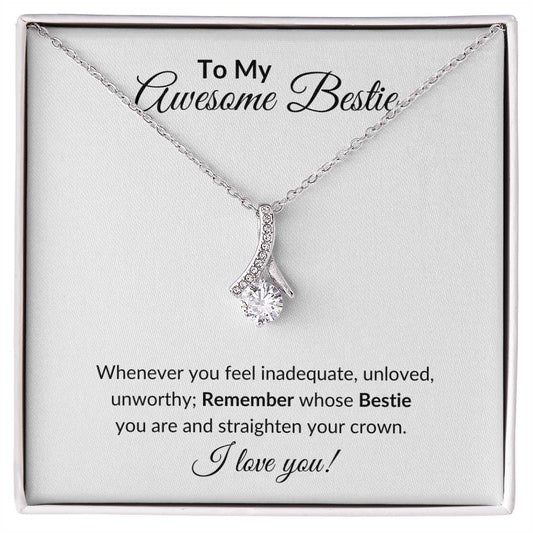 To My Awesome Bestie Whenever You Feel Inadequate | Alluring Beauty Necklace