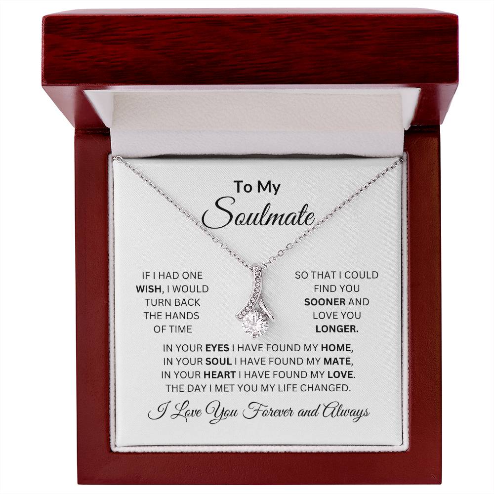 To My Soulmate | If I Had One Wish | Alluring Beauty Necklace