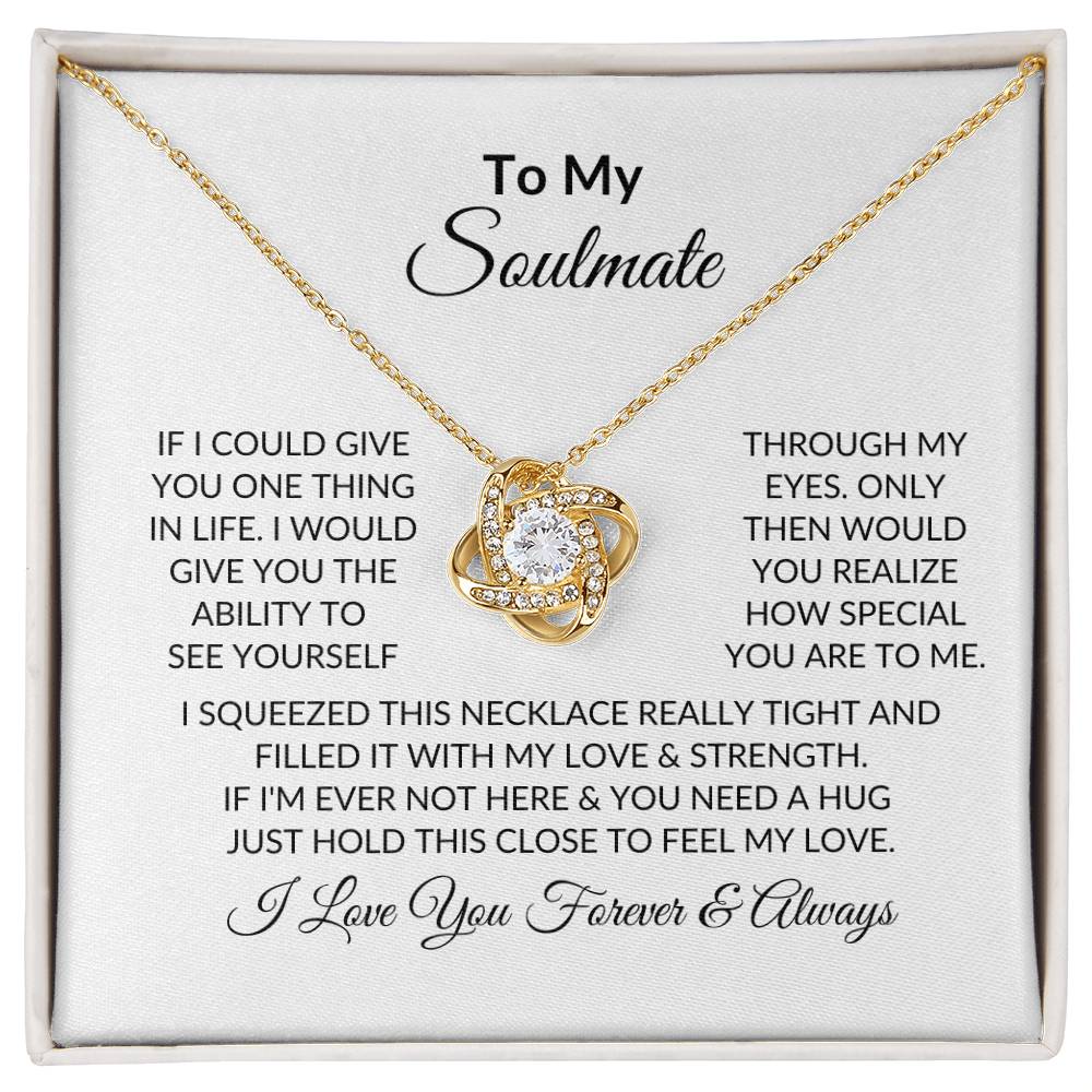 To My Soulmate | If I Could Give | Love Knot Necklace