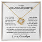 To My Granddaughter I Can't Promise I'll Be Here For The Rest Of Your Life, Love Grandpa | Love Knot Necklace