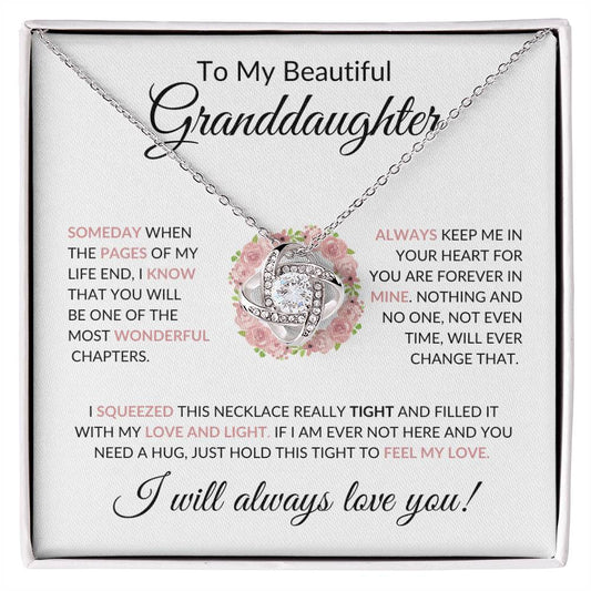 To My Beautiful Granddaughter | Someday When The Pages White | Love Knot Necklace