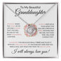 To My Beautiful Granddaughter | Someday When The Pages White | Love Knot Necklace
