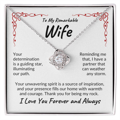 To My Remarkable Wife | Your Determination | Love Knot Necklace