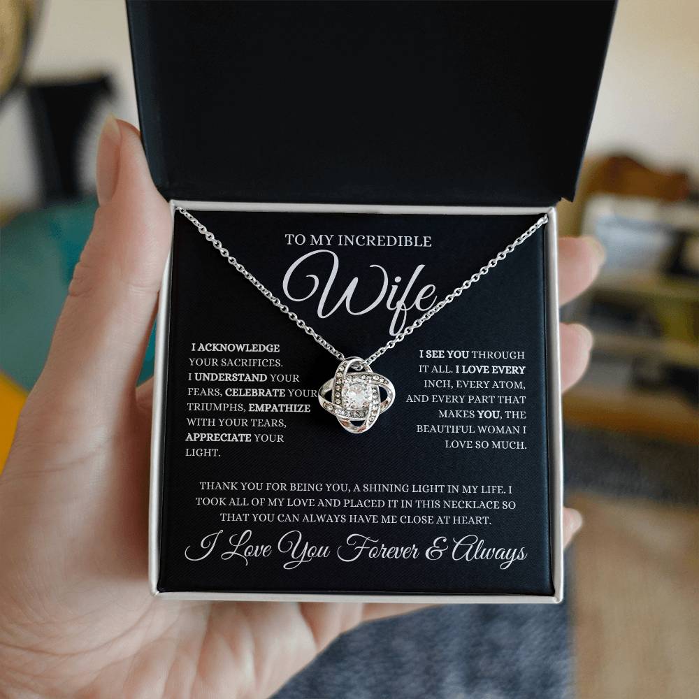 To My Incredible Wife I Acknowledge Your Sacrifices | Love Knot Necklace