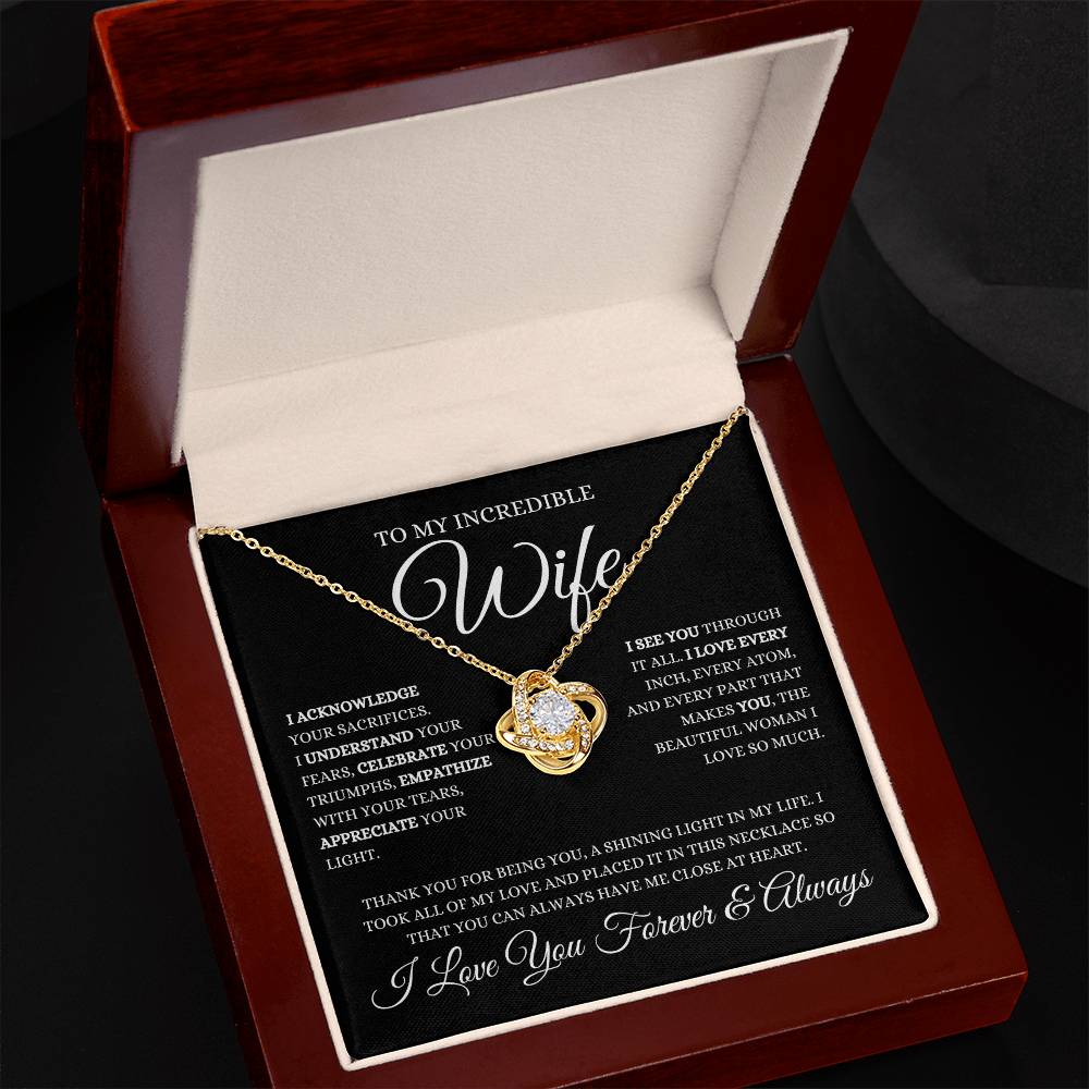 To My Incredible Wife I Acknowledge Your Sacrifices | Love Knot Necklace