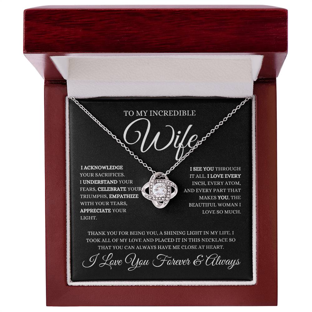 To My Incredible Wife I Acknowledge Your Sacrifices | Love Knot Necklace