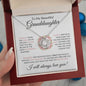 To My Beautiful Granddaughter | Someday When The Pages White | Love Knot Necklace