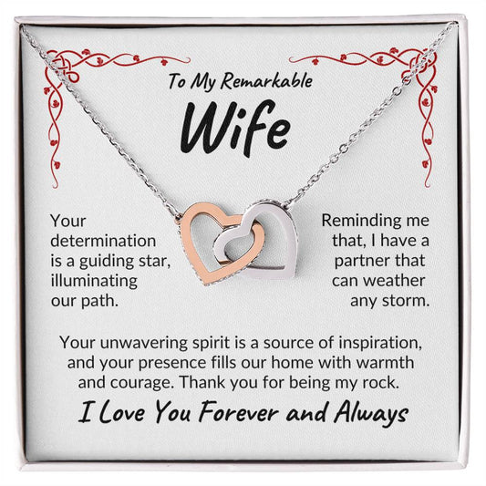 To My Remarkable Wife | Your determination is a Guiding Star | Interlocking Hearts