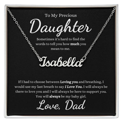 To My Precious Daughter | Sometimes It's Hard To Find The Words | Custom Name Necklace
