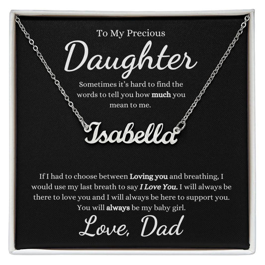 To My Precious Daughter | Sometimes It's Hard To Find The Words | Custom Name Necklace