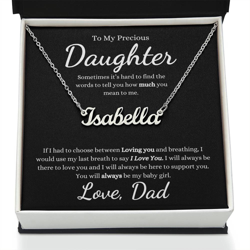 To My Precious Daughter | Sometimes It's Hard To Find The Words | Custom Name Necklace