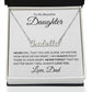 To My Beautiful Daughter | Never Feel That You Are Alone | Custom Name Necklace