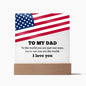 To My Dad I Love You Flag |Acrylic Square