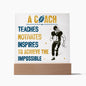 A Coach Teaches Motivates Inspires To Achieve The Impossible | Acrylic Square