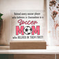Behind Every Soccer Player Mom Who Believed |Acrylic Square