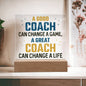 A good coach can change a game |Acrylic Square