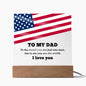 To My Dad I Love You Flag |Acrylic Square