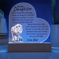 To My Daughter Never Forget That I Love You Love Dad Acrylic Plaque Night Light