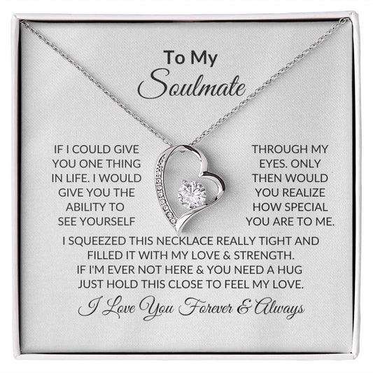 To My Soulmate | If I Could Give One Thing | Forever Love Necklace