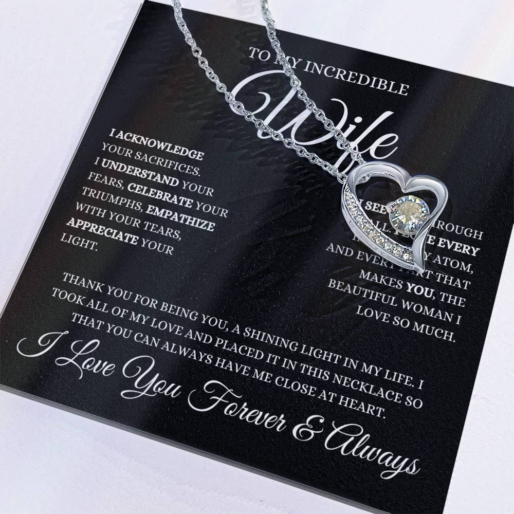 To My Incredible Wife I Acknowledge Your Sacrifices | Forever Love Necklace