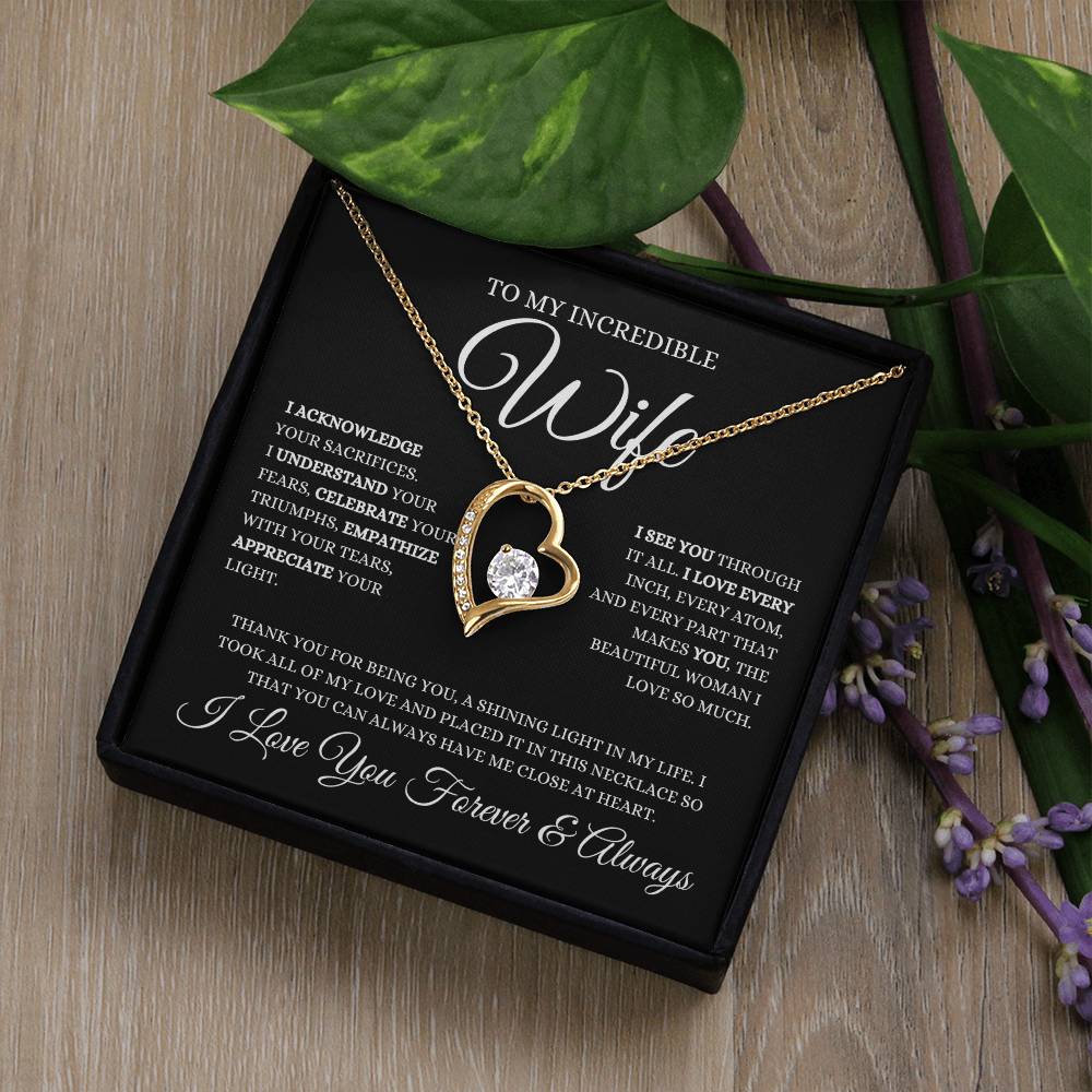 To My Incredible Wife I Acknowledge Your Sacrifices | Forever Love Necklace