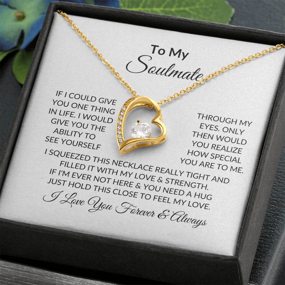 To My Soulmate | If I Could Give | Forever Love Necklace