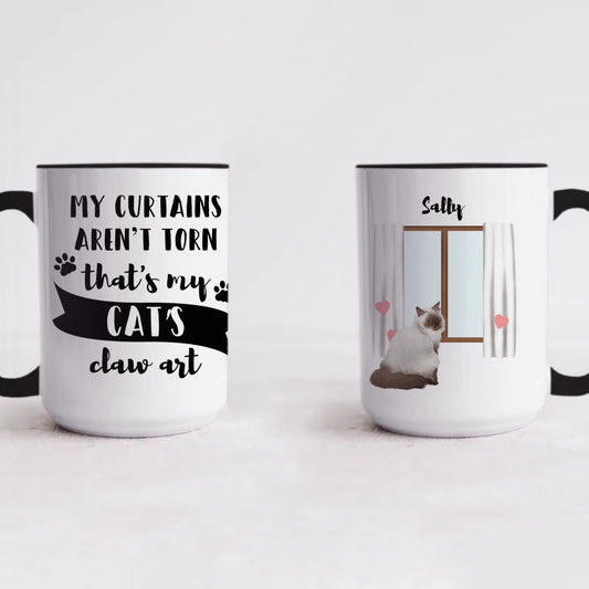 Custom My Curtains Aren't Torn That's My Cats Claw Art Coffee Mug 15oz