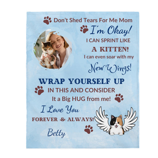 Don't Shed Tears For Me Mom Cat Memorial Velveteen Blanket