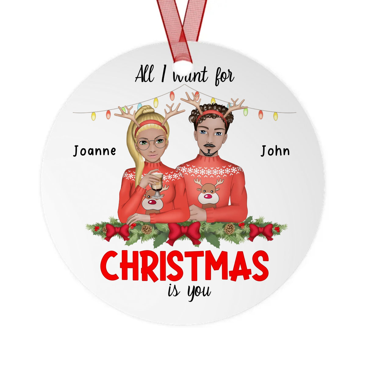 Custom All I Want for Christmas is You Couple Metal Ornament
